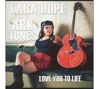 Hope, Lara & the Ark-Tones - Love You to Life