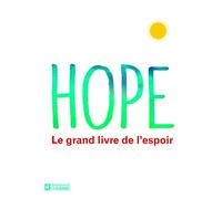 Hope - Le grand livre de l'espoir