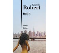 Hope - Loulou Robert - Julliard - broché - Roman