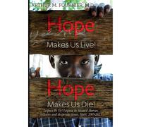 Hope Makes Us Live! Hope Makes Us Die! Lespwa Fe Viv! Lespwa Fe Mouwi! Heroes, Villains And Desperate Times. Haiti, 2005-2023