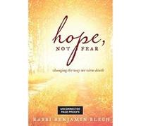 Hope Not Fear: Approaching the End of Life with Peace - [Livre en VO] Rabbi Benjamin Blech (Auteur)