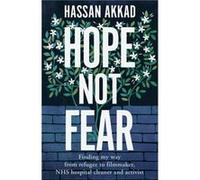 Hope Not Fear by Hassan Akkad Hassan Akkad (Auteur)