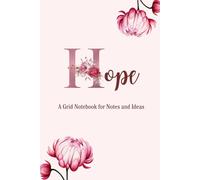 Hope Notebook: A Grid Notebook for Notes and Ideas - Pink and Red: For Positive Thoughts, Inspiration and Daily Writing