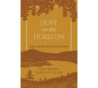 Hope on the Horizon: 35 Illustrated Reflections of Comfort & Strength for Nature Lovers (A Christian Book of Outdoor Devotional Meditations - Updated Edition of Thoughts Afield)