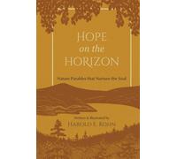 Hope on the Horizon: 35 Illustrated Reflections of Comfort & Strength for Nature Lovers (A Christian Book of Outdoor Devotional Meditations - Updated Edition of Thoughts Afield)