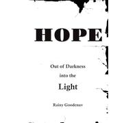 HOPE: Out of Darkness Into the Light