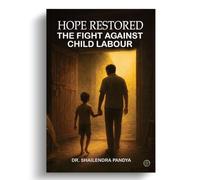 Hope Restored: The Fight Against Child Labour