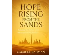 Hope Rising from the Sands: Building the Future with Mohammed bin Rashid