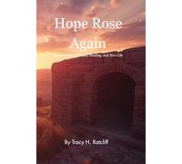 Hope Rose Again: Easter Stories of Faith, Healing and New Life