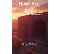 Hope Rose Again: Easter Stories of Faith, Healing and New Life
