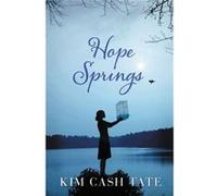 Hope Springs by Kim Cash Tate Kim Cash Tate (Auteur)