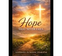 Hope That Never Fails: Finding Light in God’s Promises