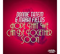 Hope That We Can Be Together Soon