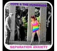 Hope & the Husbands - Separation Anxiety [Import]