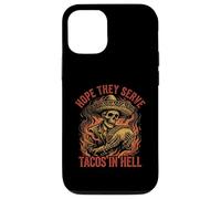 Hope They Serve Tacos in Hell Squelette Sombrero Funny Coque pour iPhone 12/12 Pro
