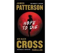 Hope to Die by James Patterson James Patterson (Auteur)