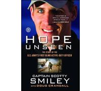 Hope Unseen: The Story of the U.S. Army's First Blind Active-Duty Officer