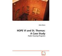 Hope Vi And St. Thomas: A Case Study Public Housing Programs