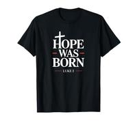 Hope Was Born Christian Christmas Faith Luke 2 Verse de la Bible T-Shirt