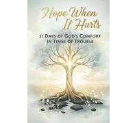 Hope When It Hurts: A compassionate and deeply personal 31-day devotional crafted for anyone whose faith is being tested by fire. This is not a book ... but about finding a faithful God within it.