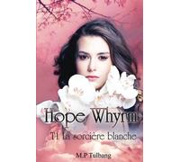 Hope Whyrm: Tome 1 La socière blanche