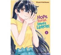 Hope You're Happy, Lemon! T05 Mizuki Kishikawa (Auteur)