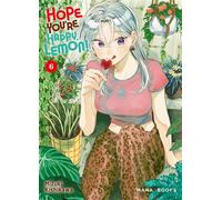Hope You're Happy, Lemon! T06 - Mizuki Kishikawa - Mana Books - broché - Manga