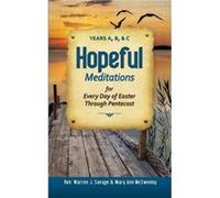 Hopeful Meditations for Every Day of Easter Through Pentecost by Warren J. SavageMary Ann McSweeney Warren J. Savage Mary Ann McSweeney (Auteur)
