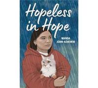 Hopeless in Hope by Wanda JohnKehewin Wanda JohnKehewin (Auteur)