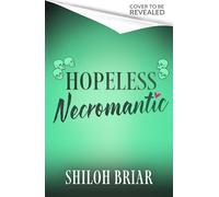 Hopeless Necromantic: A debut romantic fantasy that's good enough to raise the dead . . .