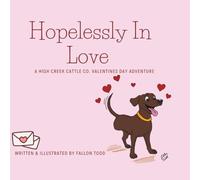 Hopelessly In Love: A High Cr attle Co. Valentine Adventure