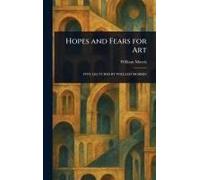 Hopes And Fears For Art