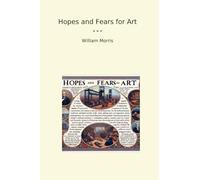 Hopes and Fears for Art