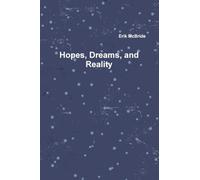 Hopes, Dreams, and Reality