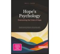 Hope's Psychology: Overcoming the Crisis of Hope