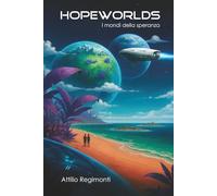 Hopeworlds: I mondi della speranza