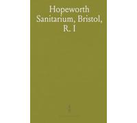 Hopeworth Sanitarium, Bristol, R. I