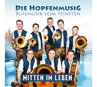 Hopfenmusig,die - Mitten im Leben [Import]