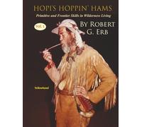 Hopi’s Hoppin’ Hams: Primitive and Frontier Skills in Wilderness Living