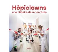 Hopiclowns, une histoire de rencontres