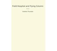 Hôpital de campagne et colonne volante (livres classiques)