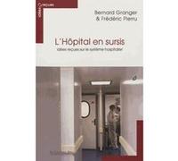 Hopital en sursis - idees recues sur le systeme hospitalier Granger-Pierru (Auteur)