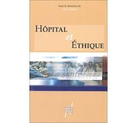 Hôpital et éthique - actes du [3e] Colloque du 13 mars 2002 du Bicentenaire des Hospices civils de Lyon - Guy Llorca - Presses Universitaires Lyon - broché - Etude