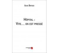 Hôpital : Vite... On Est Pressé