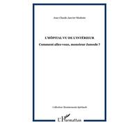 Hôpital Vu de l'Interieur Comment Allez Vous Monsieur Jamode