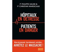 Hôpitaux en détresse, patients en danger: Arrêtez le massacre !