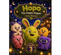 Hopo The Happy Hopper: 30 Bedtime Stories for Energetic Kids Who Feel Everything Big