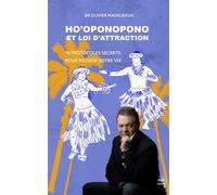 Hô'ponopono et Loi d'Attraction - Olivier Madelrieux - La Racine Des Mots - broché - Essai