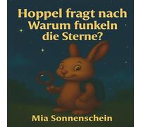 Hoppel fragt nach - Die große Welt der kleinen Fragen: Warum funkeln die Sterne?