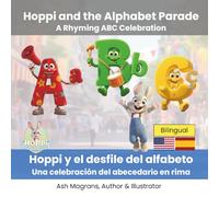 Hoppi and the Alphabet Parade: A Rhyming ABC Celebration | Hoppi y el desfile del alfabeto: Una celebración del abecedario en rima: A Bilingual English-Spanish Children't Book